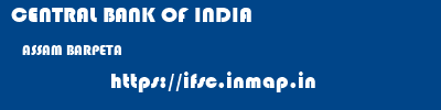 CENTRAL BANK OF INDIA  ASSAM BARPETA    ifsc code